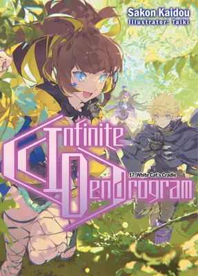 Dendrogramă infinită: Volume 17 - Infinite Dendrogram: Volume 17