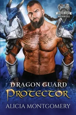 Dragon Guard Protector: Dragon Guard of the Northern Isles Cartea 5 - Dragon Guard Protector: Dragon Guard of the Northern Isles Book 5