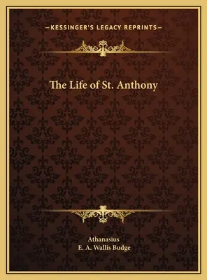 Viața Sfântului Antonie: The Life of St. - The Life of St. Anthony