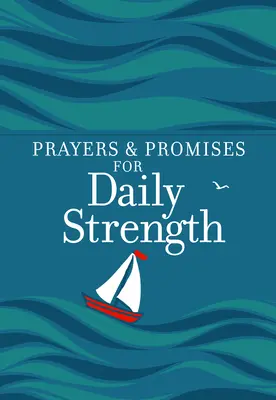 Rugăciuni și promisiuni pentru putere zilnică - Prayers & Promises for Daily Strength