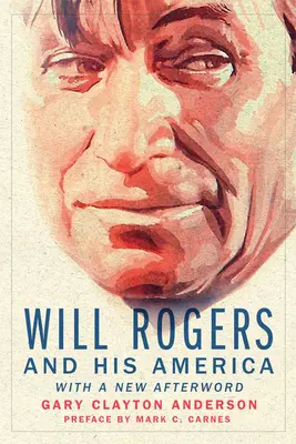 Will Rogers și America sa - Will Rogers and His America