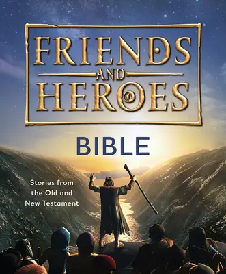 Prieteni și eroi: Biblia: Povești din Vechiul și Noul Testament - Friends and Heroes: Bible: Stories from the Old and New Testament