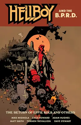 Hellboy și B.P.R.D.: Întoarcerea lui Effie Kolb și altele - Hellboy and the B.P.R.D.: The Return of Effie Kolb and Others