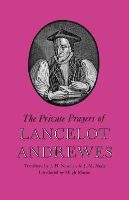 Rugăciunile private ale lui Lancelot Andrewes - The Private Prayers of Lancelot Andrewes