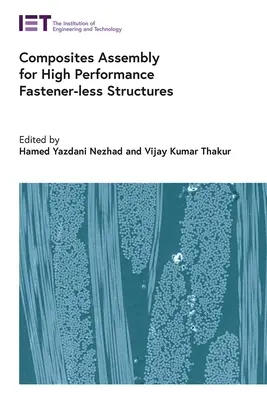 Asamblarea compozitelor pentru structuri de înaltă performanță fără elemente de fixare - Composites Assembly for High Performance Fastener-Less Structures