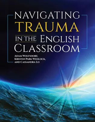 Navigarea traumei în clasa de engleză - Navigating Trauma in the English Classroom