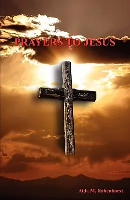 Rugăciuni către Isus - Prayers to Jesus