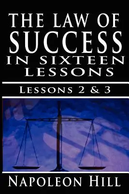 Legea succesului, Volumul II & III: Un scop principal definit și încredere în sine - The Law of Success, Volume II & III: A Definite Chief Aim & Self Confidence