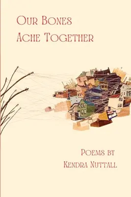 Oasele noastre dor împreună - Our Bones Ache Together