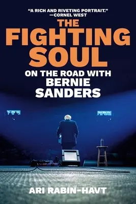 Sufletul luptător: Pe drum cu Bernie Sanders - The Fighting Soul: On the Road with Bernie Sanders