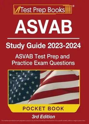 ASVAB Ghid de studiu 2023-2024 Carte de buzunar: Pregătire pentru testul ASVAB și întrebări practice pentru examen [ediția a 3-a] - ASVAB Study Guide 2023-2024 Pocket Book: ASVAB Test Prep and Practice Exam Questions [3rd Edition]