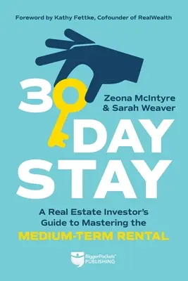 Ședere de 30 de zile: Ghidul unui investitor imobiliar pentru a stăpâni închirierea pe termen mediu - 30-Day Stay: A Real Estate Investor's Guide to Mastering the Medium-Term Rental