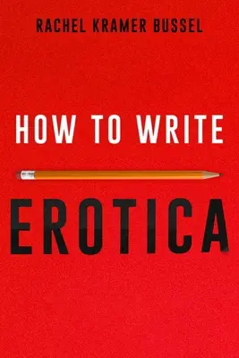 Cum să scrii erotică - How to Write Erotica