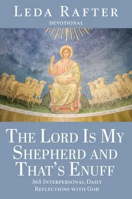 Domnul este păstorul meu și asta este suficient - The Lord Is My Shepherd and That's Enuff
