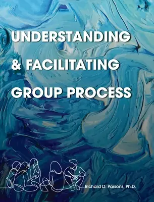 Înțelegerea și facilitarea proceselor de grup - Understanding and Facilitating Group Process
