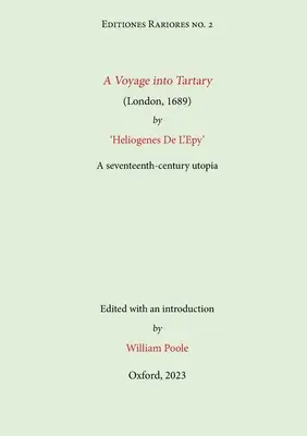 A Voyage into Tartary (Londra, 1689) de Heliogenes De L'Epy: O utopie a secolului al șaptesprezecelea - A Voyage into Tartary (London, 1689) by Heliogenes De L'Epy: A seventeenth-century Utopia