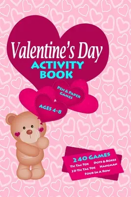 Valentines Day Activity Book: Carte de lucru Jocuri pentru copii de 4-8 ani pentru învățare, Tic Tac Toe, 3D Tic Tac Toe, Hangman, Four In A Row, Dots And Boxes și - Valentines Day Activity Book: Workbook Games For Kids Ages 4-8 For Learning, Tic Tac Toe, 3D Tic Tac Toe, Hangman, Four In A Row, Dots And Boxes and