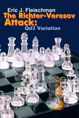 Atacul Richter-Veresov: Varianta Qd3 - The Richter-Veresov Attack: Qd3 Variation