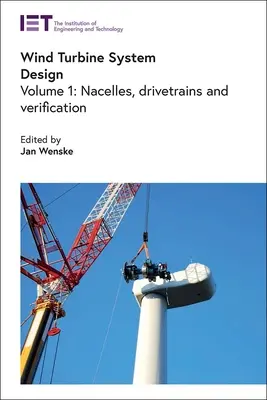 Proiectarea sistemului turbinelor eoliene: Naceluri, transmisii și verificare - Wind Turbine System Design: Nacelles, Drivetrains and Verification