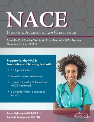Nursing Acceleration Challenge Exam RNBSN Practice Test Book: Pregătire pentru examen cu peste 600 de întrebări practice pentru examenul NACE II - Nursing Acceleration Challenge Exam RNBSN Practice Test Book: Exam Prep with 600+ Practice Questions for the NACE II