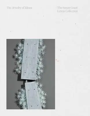 Bijuteria ideilor: Colecția Susan Grant Lewin - The Jewelry of Ideas: The Susan Grant Lewin Collection