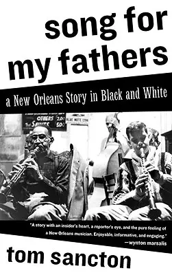 Song for My Fathers: O poveste din New Orleans în alb și negru - Song for My Fathers: A New Orleans Story in Black and White
