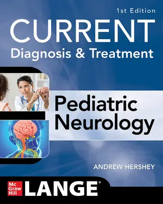 Diagnosticul și tratamentul actual Neurologie pediatrică - Current Diagnosis and Treatment Pediatric Neurology