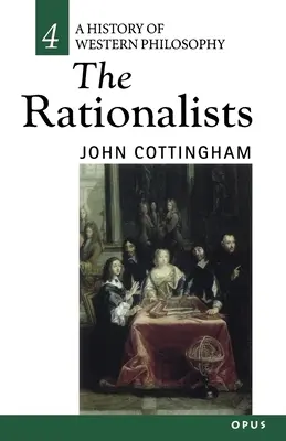 Raționaliștii: Istoria filosofiei occidentale 4 - The Rationalists: History of Western Philosophy 4