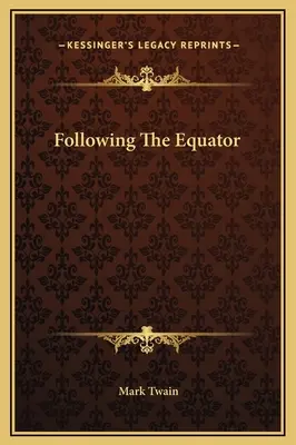 Urmând Ecuatorul - Following The Equator