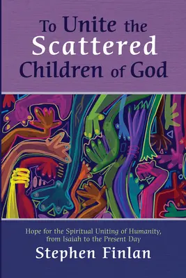 Pentru a-i uni pe copiii risipiți ai lui Dumnezeu - To Unite the Scattered Children of God