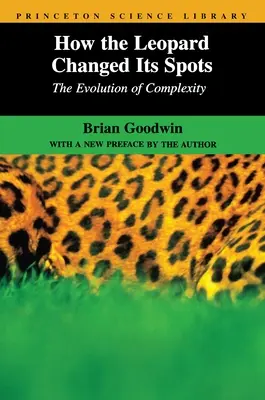 Cum și-a schimbat leopardul petele: The Evolution of Complexity (Evoluția complexității) - How the Leopard Changed Its Spots: The Evolution of Complexity