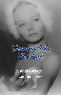 Dansând spre libertate? - Dancing Into Freedom?