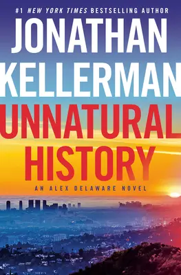 Istorie nefirească: Un roman Alex Delaware - Unnatural History: An Alex Delaware Novel