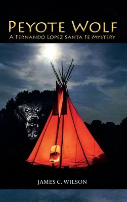 Lupul Peyote: Un mister Fernando Lopez Santa Fe - Peyote Wolf: A Fernando Lopez Santa Fe Mystery