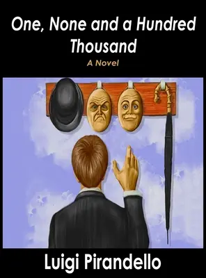Unul, niciunul și o sută de mii - One, None and a Hundred Thousand