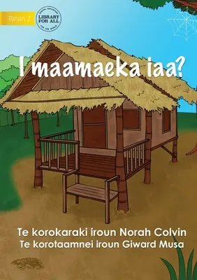 Unde locuiesc eu? - I maamaeka iaa? (Te Kiribati) - Where Do I Live? - I maamaeka iaa? (Te Kiribati)