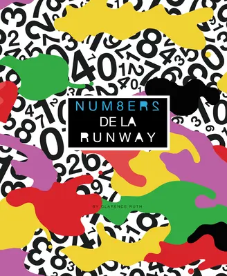 Num8ers de la Runway: Numărătoarea la modă în engleză și franceză - Num8ers de la Runway: Fashionable Counting in English and French