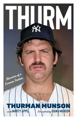Thurm: Memoriile unui yankeu veșnic - Thurm: Memoirs of a Forever Yankee