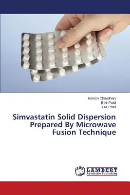 Dispersie solidă de simvastatină preparată prin tehnica fuziunii cu microunde - Simvastatin Solid Dispersion Prepared by Microwave Fusion Technique