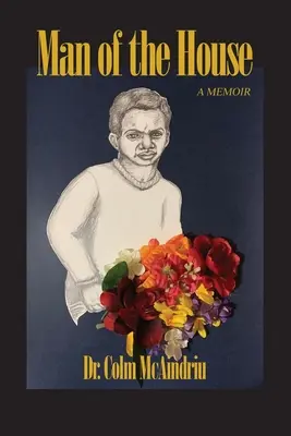 Omul din casă: O amintire - Man of the House: A Memoir