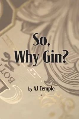 Deci, de ce Gin? - So, Why Gin?
