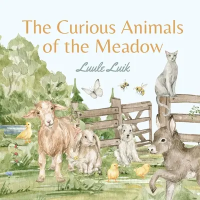 Animalele curioase de pe pajiște - The Curious Animals of the Meadow