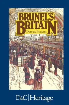 Brunels Marea Britanie - Brunels Britain