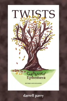Twists: Efemeride adunate - Twists: Gathered Ephermera