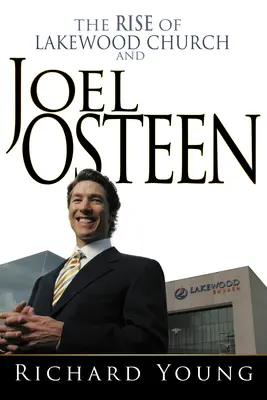 Ascensiunea Bisericii Lakewood și a lui Joel Osteen - Rise of Lakewood Church and Joel Osteen