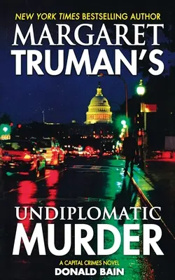 Crima nediplomatică a lui Margaret Truman - Margaret Truman's Undiplomatic Murder