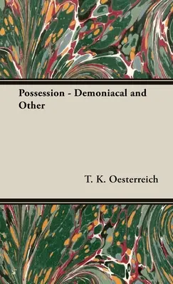 Posesie - Demoniacă și altele - Possession - Demoniacal and Other