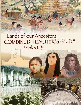 Terenurile strămoșilor noștri Ghidul combinat al profesorului - Lands of our Ancestors Combined Teacher's Guide