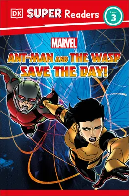 DK Super Readers Level 3 Marvel Ant-Man și Viespea salvează ziua! - DK Super Readers Level 3 Marvel Ant-Man and the Wasp Save the Day!