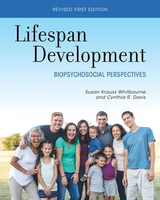 Dezvoltarea de-a lungul vieții: Perspective biopsihosociale - Lifespan Development: Biopsychosocial Perspectives